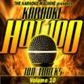 The Karaoke Machine Presents - Karaoke Hot 100, Vol. 10 by The Karaoke Machine