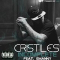 Incomplete (Feat. Emanny) - Single [Explicit] by Cristiles