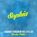 Sophia (In the Style of Nerina Pallot) [Karaoke Version] - Single by Karaoke - Ameritz