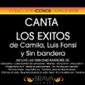 Canta los Exitos de Camila, Luis Fonsi y Sin Bandera by Brava HitMakers