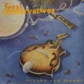 Breaks and Mends [Explicit] by Feral Conservatives