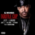 Double Cup feat. Jeezy, Ludacris, Juicy J, The Game and Hitmaka [Explicit] by Dj Infamous