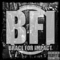 Brace for Impact [Explicit] by Ikon Man or Machine
