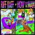 How To Be The Man [Explicit] by Riff Raff