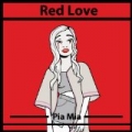 Red Love - Single by Pia Mia
