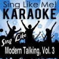 Sing Like Modern Talking, Vol. 3 (Karaoke Version) by La-Le-Lu