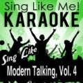 Sing Like Modern Talking, Vol. 4 (Karaoke Version) by La-Le-Lu