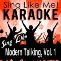 Sing Like Modern Talking, Vol. 1 (Karaoke Version) by La-Le-Lu