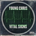 Vital Signs [Explicit] by Young Chris