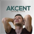 Lacrimi Curg by Akcent