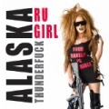 Ru Girl [Explicit] by Alaska Thunderfuck
