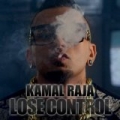 Lose Control by Kamal Raja