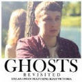 Ghosts Revisited (feat. Kiah Victoria) [Explicit] by Dylan Owen