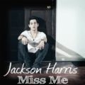 Miss Me by Jackson Harris