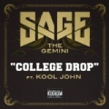 College Drop [Explicit] by Sage The Gemini