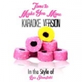 Time to Make You Mine (In the Style of Lisa Stansfield) [Karaoke Version] - Single by Karaoke - Ameritz