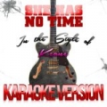 She Has No Time (In the Style of Keane) [Karaoke Version] - Single by Karaoke - Ameritz