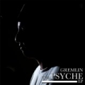 The Psyche [Explicit] by Gremlin
