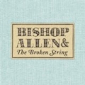 The Broken String by Bishop Allen