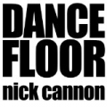 Dance Floor [Explicit] by Nick Cannon