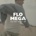 Ich bin raus EP by Flo Mega