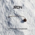 Love Ain't Enough - Single by Jrdn