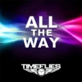 All The Way by Timeflies
