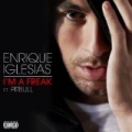 I'm A Freak [Explicit] by Enrique Iglesias
