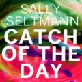 Catch of the Day by Sally Seltmann