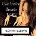 Great American Romance (Remix) by Rachel Karryn