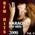 Karaoke: Pop Hits 2000, Vol. 8 by BFM Hits