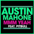 Mmm Yeah by Austin Mahone