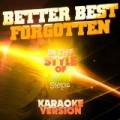 Better Best Forgotten (In the Style of Steps) [Karaoke Version] - Single by Ameritz Audio Karaoke