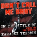 Don't Call Me Baby (In the Style of Voice of the Beehive) [Karaoke Version] - Single by Ameritz Audio Karaoke