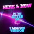 Here & Now (In the Style of Steps) [Karaoke Version] - Single by Ameritz Audio Karaoke