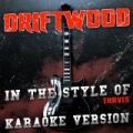 Driftwood (In the Style of Travis) [Karaoke Version] - Single by Ameritz Audio Karaoke