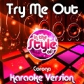 Try Me Out (In the Style of Corona) [Karaoke Version] - Single by Ameritz Audio Karaoke