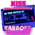 Kiss (When the Sun Don't Shine) [In the Style of Vengaboys] [Karaoke Version] - Single by Ameritz Audio Karaoke