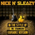 Nice N' Sleazy (In the Style of the Stranglers) [Karaoke Version] - Single by Ameritz Audio Karaoke