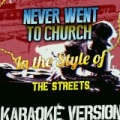 Never Went to Church (In the Style of the Streets) [Karaoke Version] - Single by Ameritz Audio Karaoke
