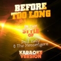 Before Too Long (In the Style of Paul Kelly & The Messengers) [Karaoke Version] - Single by Ameritz Audio Karaoke