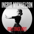 Girls Chase Boys by Ingrid Michaelson