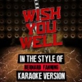 Wish You Well (In the Style of Bernard Fanning) [Karaoke Version] - Single by Ameritz Audio Karaoke