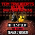 Tom Trauberts Blues (Waltzing Matilda) [In the Style of Rod Stewart] [Karaoke Version] - Single by Ameritz Audio Karaoke