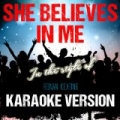 She Believes in Me (In the Style of Ronan Keating) [Karaoke Version] - Single by Ameritz Audio Karaoke