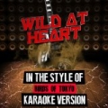Wild at Heart (In the Style of Birds of Tokyo) [Karaoke Version] - Single by Ameritz Audio Karaoke