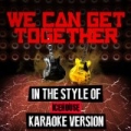 We Can Get Together (In the Style of Icehouse) [Karaoke Version] - Single by Ameritz Audio Karaoke