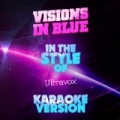 Visions in Blue (In the Style of Ultravox) [Karaoke Version] - Single by Ameritz Audio Karaoke
