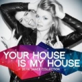 Your House Is My House 2014 (The Vocal, Daft and Dirty Dance Collection) by Various artists