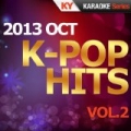 K-Pop Hits 2013 OCT Vol.2 (Karaoke Version) by Kumyoung
